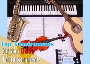 Top 3 Instruments for Your Child's First Instrument!