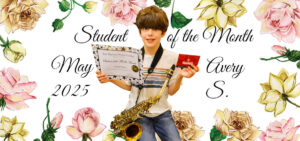 Saxophone Student of the Month, May 2025